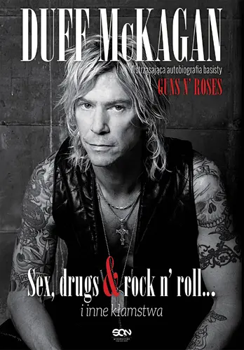 Okładka: Duff McKagan. Sex, drugs & rock n’ roll… i inne kłamstwa