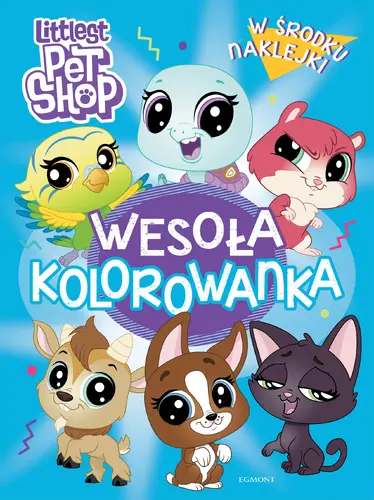 Okładka: Littlest Pet Shop. Wesoła kolorowanka z naklejkami