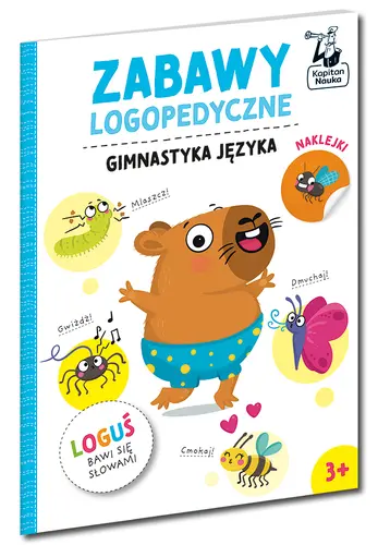 Okładka: Zabawy logopedyczne. Loguś bawi się słowami. Gimnastyka języka. Kapitan Nauka