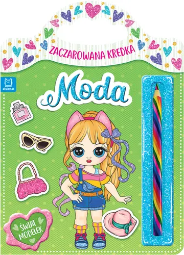 Okładka: Zaczarowana kredka. Moda. Świat modelek.