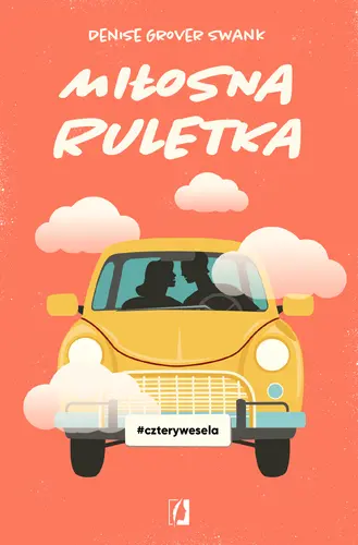 Okładka: Miłosna ruletka. Cztery wesela