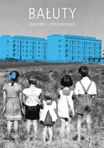 Okładka: Bałuty - legenda i rzeczywistość