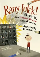 Okładka: RANY JULEK! O tym, jak Julian Tuwim został poetą