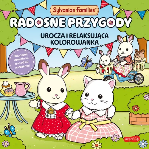Okładka: Sylvanian Families. Radosne przygody. Urocza i relaksująca kolorowanka
