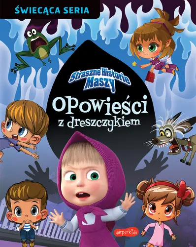 Okładka: Straszne historie Maszy. Opowieści z dreszczykiem
