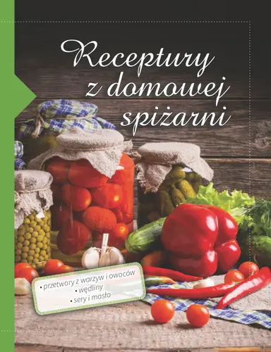 Okładka: Receptury z domowej spiżarni