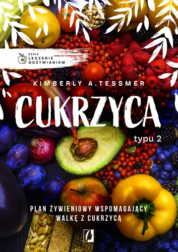 Okładka: Leczenie odżywianiem. Cukrzyca typu 2