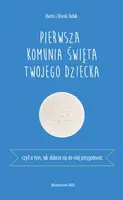 Okładka: Pierwsza Komunia Święta twojego dziecka