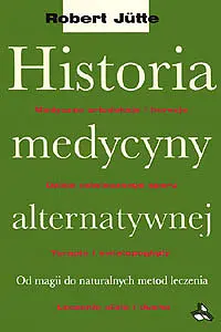 Okładka: Historia medycyny alternatywnej