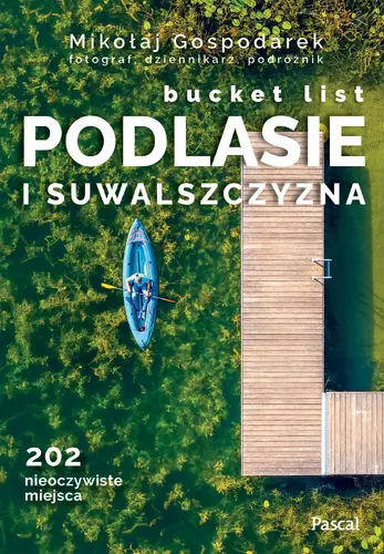 Okładka: Podlasie i Suwalszczyzna Bucket list