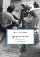 Okładka: Tylnymi drzwiami. Czarny rynek w Polsce 1944-1989