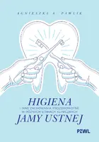 Okładka: Higiena i inne zachowania prozdrowotne w różnych stanach klinicznych jamy ustnej