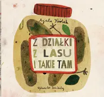 Okładka: Z działki z lasu i takie tam