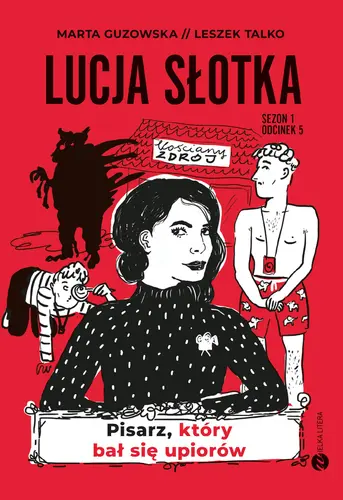 Okładka: Lucja Słotka. Pisarz, który bał się upiorów