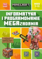 Okładka: Minecraft. Informatyka i programowanie. Megazadania. 7-11 lat