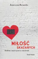 Okładka: Miłość skazanych - kobieta i mężczyzna w więzieniu