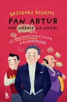 Okładka: Pan Artur gra nudzie na nosie! Czyli najdziwniejsza książka o Rubinsteinie