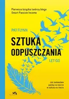 Okładka: Sztuka odpuszczania. Jak zamieniłem panikę na starcie w sukces na mecie