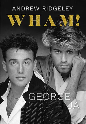 Okładka: Wham! George i ja