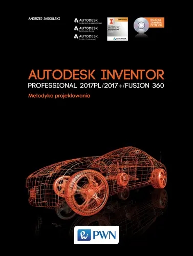 Okładka: Autodesk Inventor Professional 2017PL / 2017+ / Fusion 360.