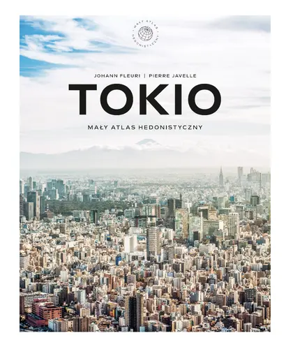 Okładka: Tokio. Mały atlas hedonistyczny