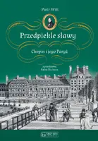 Okładka: Przedpiekle sławy. Chopin i jego Paryż
