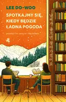 Okładka: Spotkajmy się, kiedy będzie ładna pogoda