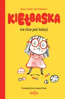 Okładka: Kiełbaska nie chce jeść kolacji