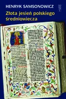 Okładka: Złota jesień polskiego średniowiecza