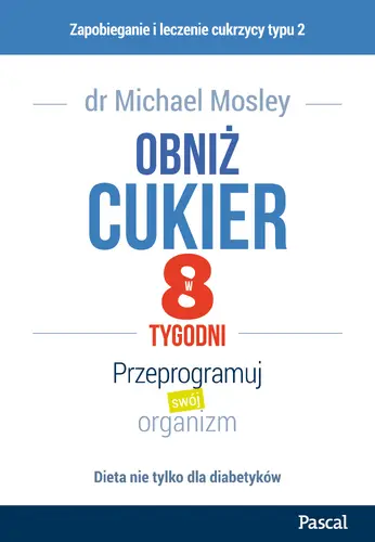 Okładka: Obniż cukier w 8 tygodni. Przeprogramuj swój organizm
