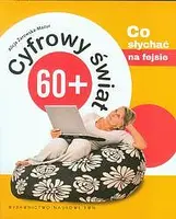 Okładka: Cyfrowy świat 60+ Co słychać na fejsie
