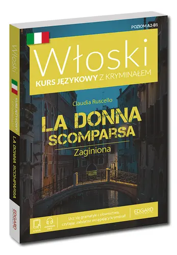 Okładka: Włoski Kurs językowy z kryminałem. La Donna Scomparsa. Zaginiona
