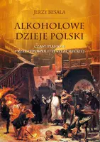 Okładka: Alkoholowe dzieje Polski