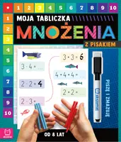 Okładka: Moja tabliczka mnożenia z pisakiem. Piszę i zmazuję od 8 lat