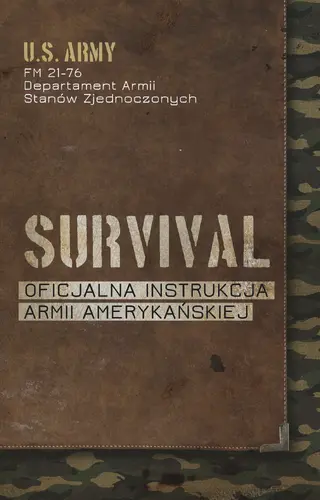 Okładka: Survival. Oficjalna instrukcja Armii Amerykańskiej