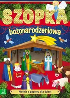 Okładka: Modele z papieru dla dzieci. Szopka bożonarodzeniowa. Wydanie III