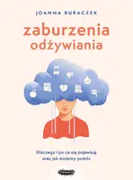 Okładka: Zaburzenia odżywiania. Dlaczego i po co się pojawiają oraz jak możemy pomóc
