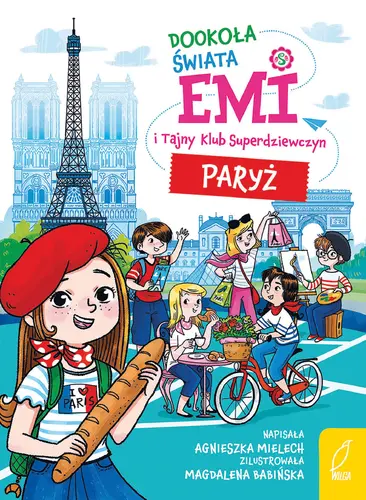 Okładka: Emi i Tajny Klub Superdziewczyn. Dookoła świata. Paryż
