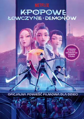 Okładka: K-popowe łowczynie demonów. Oficjalna powieść filmowa dla dzieci