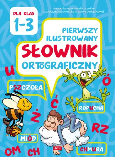 Okładka: Pierwszy ilustrowany słownik ortograficzny