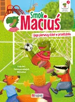 Okładka: Smok Maciuś i jego pierwszy dzień w przedszkolu