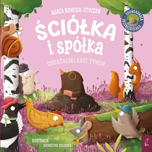 Okładka: Ściółka i spółka. Obrażalski kret Tymon