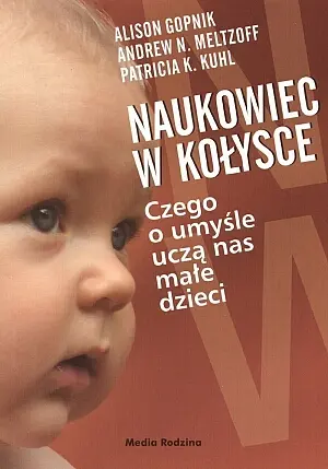 Okładka: Naukowiec w kołysce. Czego o umyśle uczą nas małe dzieci