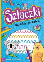 Okładka: Szlaczki. Na dobry początek. Nauka pisania