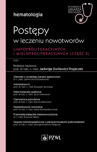 Okładka: Hematologia. Postępy w leczeniu nowotworów limfoproliferacyjnych i mieloproliferacyjnych. 3 część