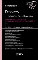 Okładka: Hematologia. Postępy w leczeniu nowotworów limfoproliferacyjnych i mieloproliferacyjnych. 3 część
