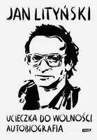 Okładka: Ucieczka do wolności. Autobiografia