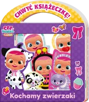 Okładka: Cry Babies. Chwyć Książeczkę. Kochamy zwierzaki