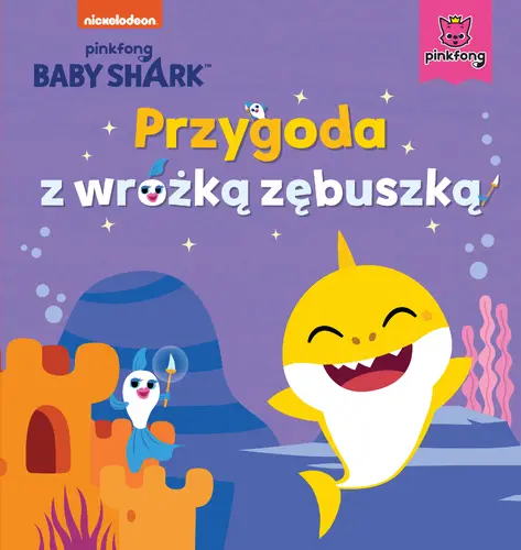 Okładka: Baby Shark. Przygoda z wróżką zębuszką