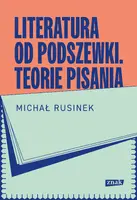Okładka: Literatura od podszewki. Teorie pisania